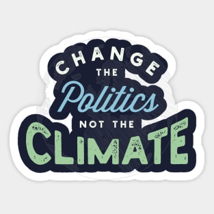 Climate Change Protest Motto Sticker